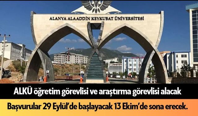 ALKÜ öğretim görevlisi ve araştırma görevlisi alacak