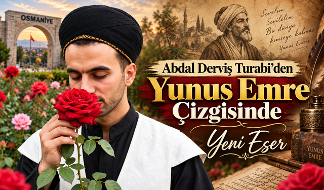 Abdal Derviş Turabi’den Yunus Emre Çizgisinde Yeni Eser