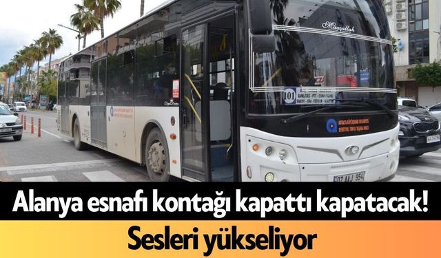 Alanya esnafı kontağı kapattı kapatacak! Sesleri yükseliyor