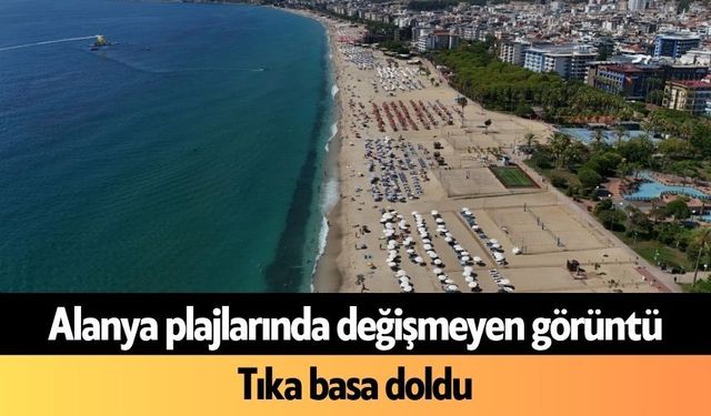Alanya plajlarında değişmeyen görüntü