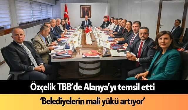 Özçelik TBB'de Alanya’yı temsil etti