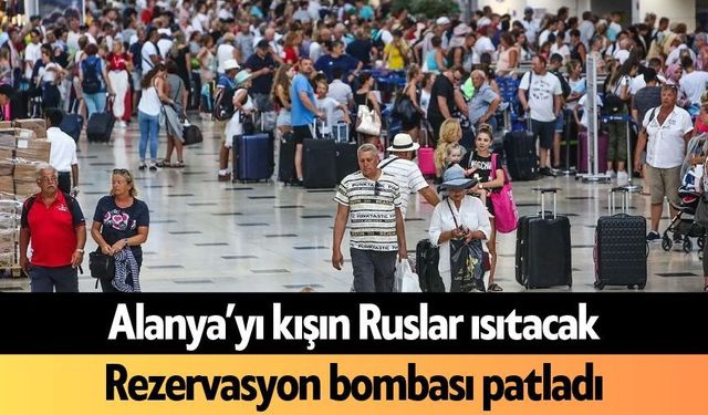 Alanya’yı kışın Ruslar ısıtacak