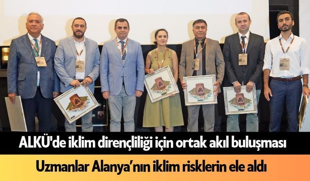 ALKÜ'de iklim dirençliliği için ortak akıl buluşması