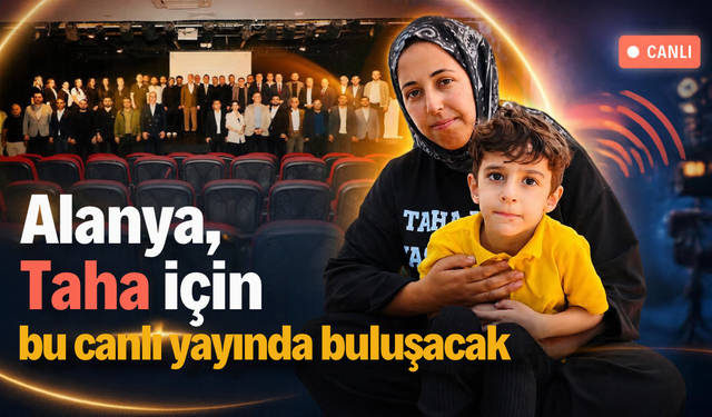 Alanya, Taha için bu canlı yayında buluşacak