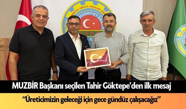 MUZBİR Başkanı seçilen Tahir Göktepe’den ilk mesaj