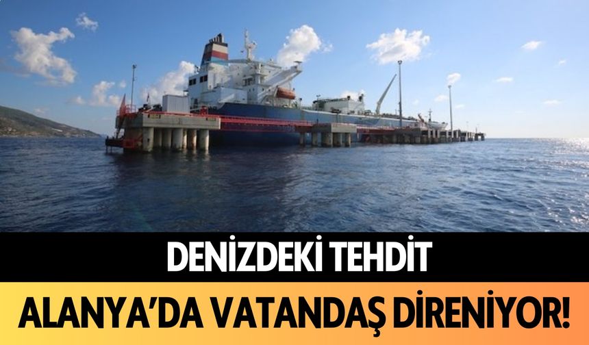 Denizdeki tehdit: Alanya'da vatandaş direniyor!