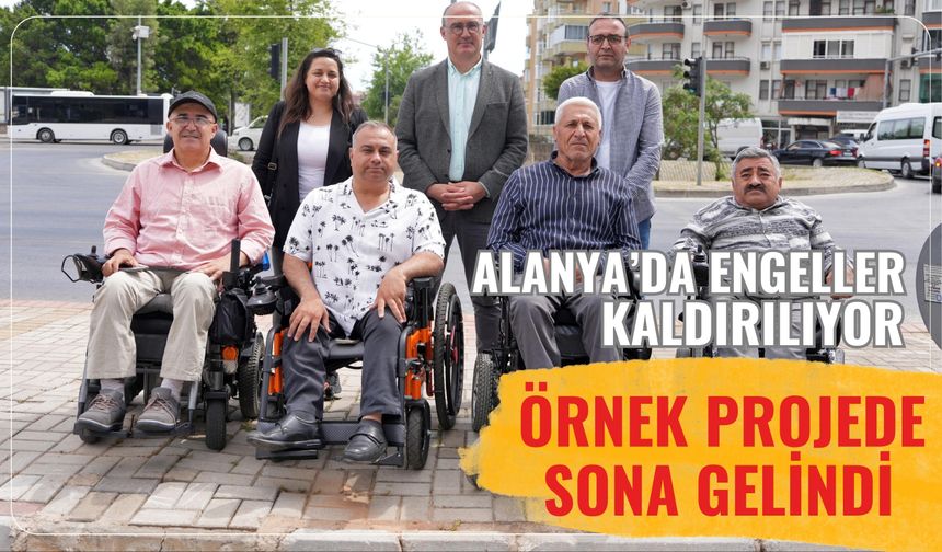Alanya'da engeller kaldırılıyor: Örnek projede sona gelindi