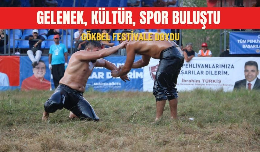 Gelenek, kültür, spor buluştu: Gökbel festivale doydu