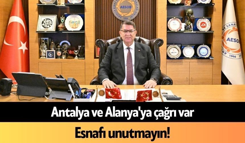 Antalya ve Alanya'ya çağrı var: Esnafı unutmayın!