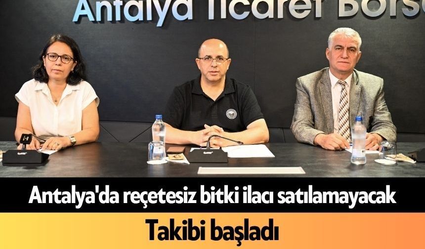Antalya'da reçetesiz bitki ilacı satılamayacak