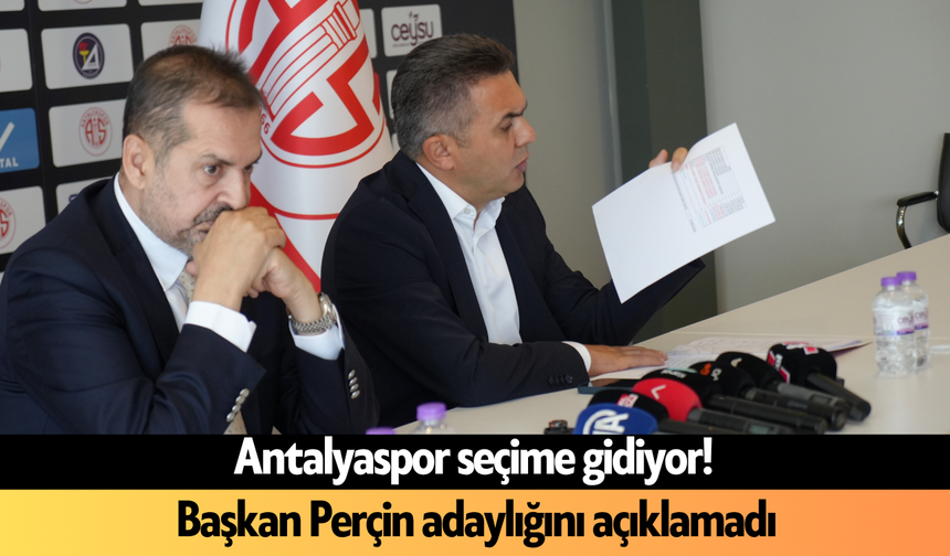 Antalyaspor seçime gidiyor! Başkan Perçin adaylığını açıklamadı