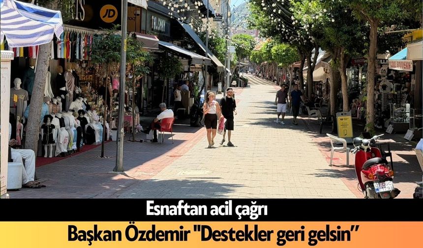 Esnaftan acil çağrı: "Destekler geri gelsin'