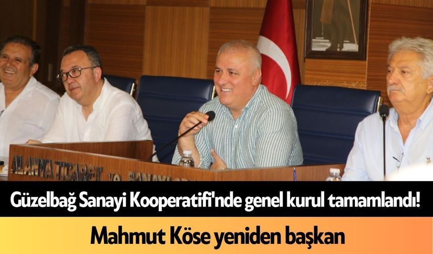 Güzelbağ Sanayi Kooperatifi'nde genel kurul tamamlandı! Mahmut Köse yeniden başkan