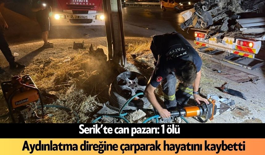 Son Dakika! Antalya Serik'te direğe çarpan sürücü öldü