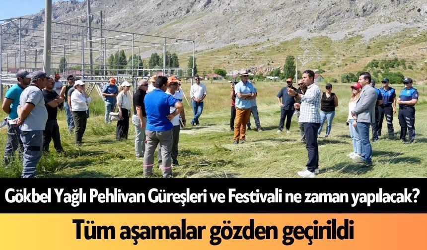 Gökbel Yağlı Pehlivan Güreşleri ve Festivali ne zaman yapılacak?
