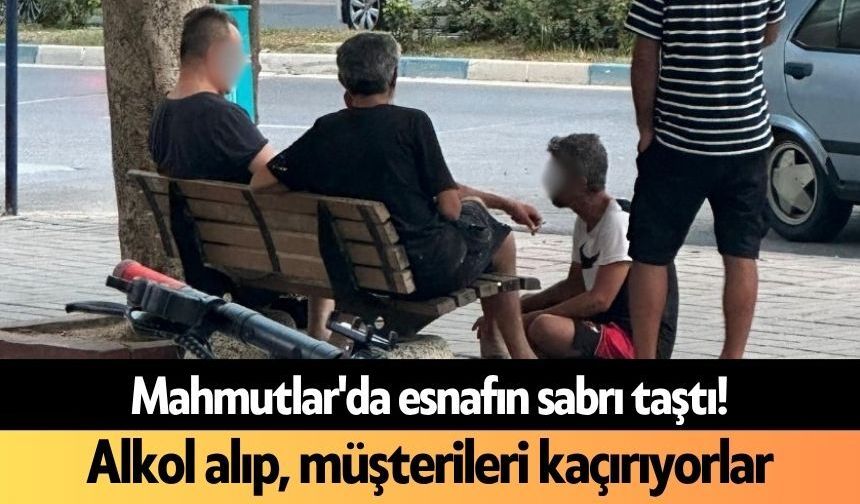 Mahmutlar'da esnafın sabrı taştı! Alkol alıp, müşterileri kaçırıyorlar