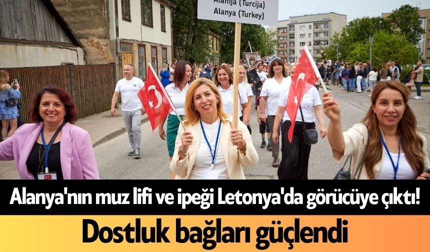 Alanya'nın muz lifi ve ipeği Letonya'da görücüye çıktı