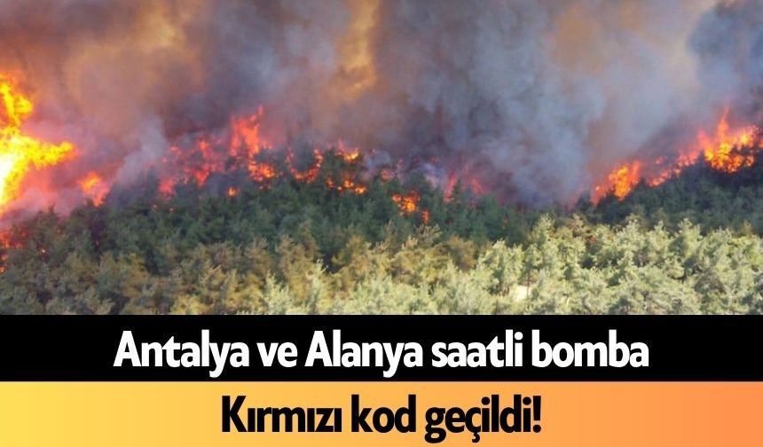 Antalya ve Alanya saatli bomba: Kırmızı kod geçildi!