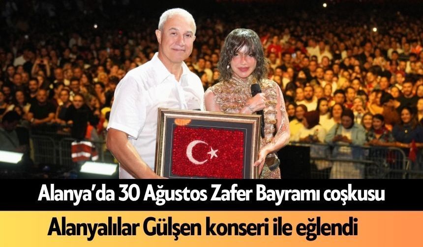Alanya'da 30 Ağustos Zafer Bayramı coşkuyla kutlandı