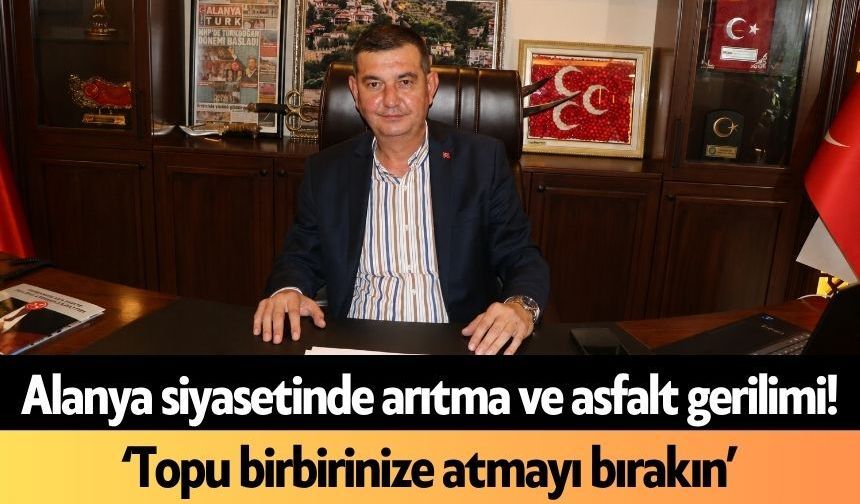 Alanya siyasetinde arıtma ve asfalt gerilimi! ‘Topu birbirinize atmayı bırakın’