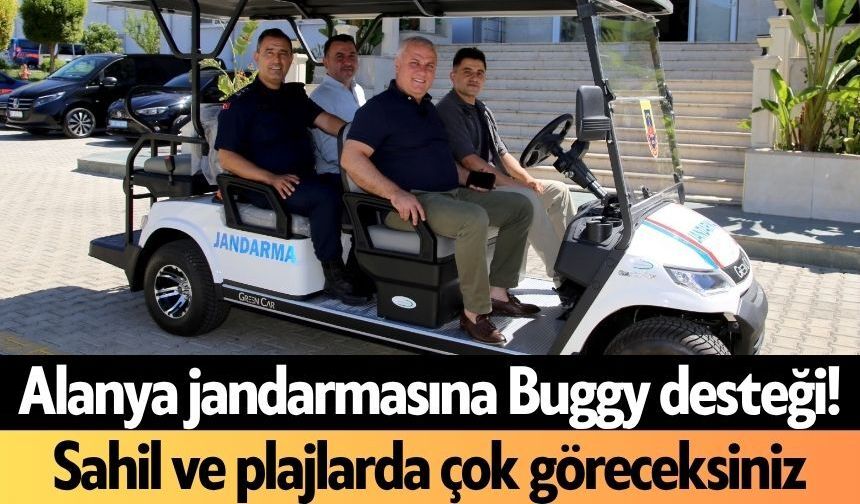 Alanya jandarmasına Buggy desteği! Sahil ve plajlarda çok göreceksiniz
