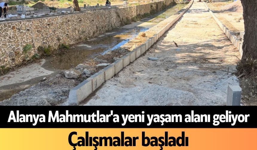 Alanya Mahmutlar'a yeni yaşam alanı geliyor