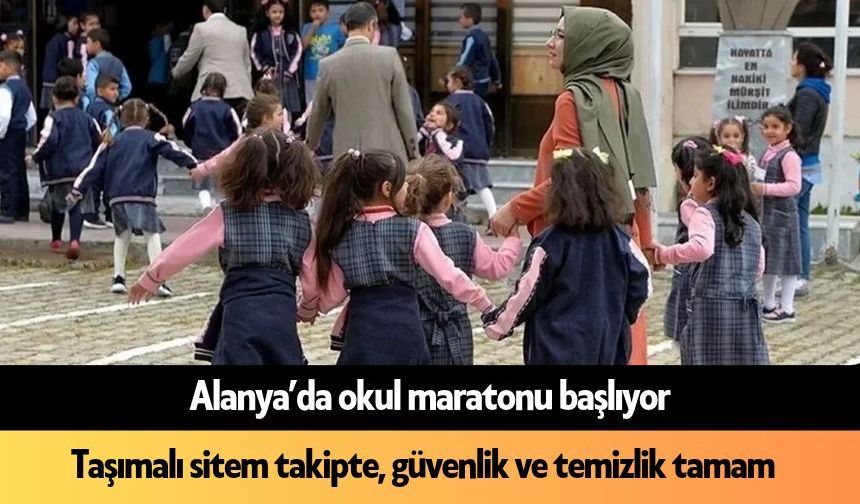 Alanya'da bugün okul maratonu başlıyor