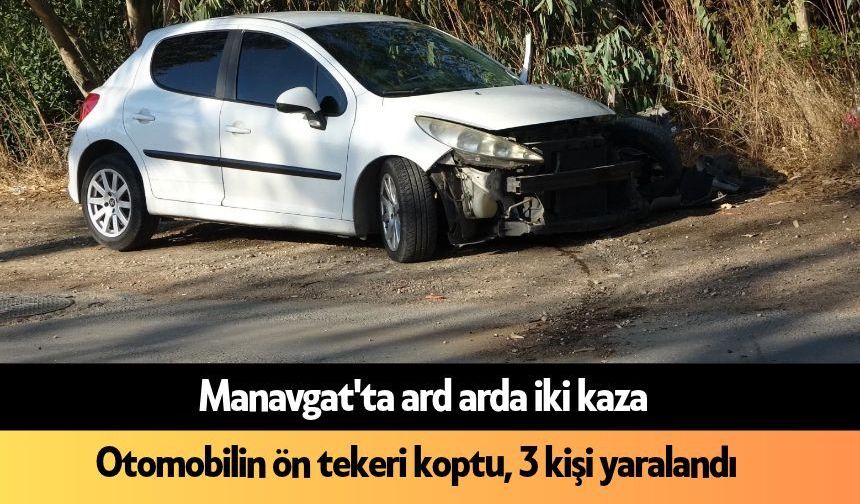 Manavgat'ta ard arda kaza: 3 kişi yaralandı