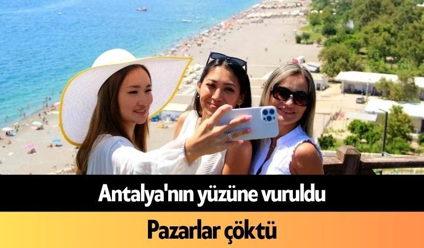 Antalya'nın yüzüne vuruldu: Pazarlar çöktü