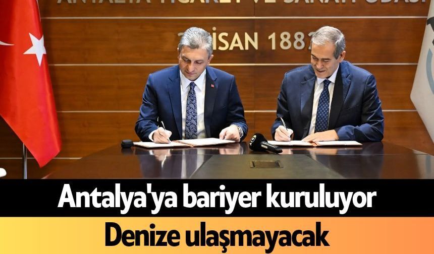 Antalya'ya bariyer kuruluyor: Denize ulaşmayacak