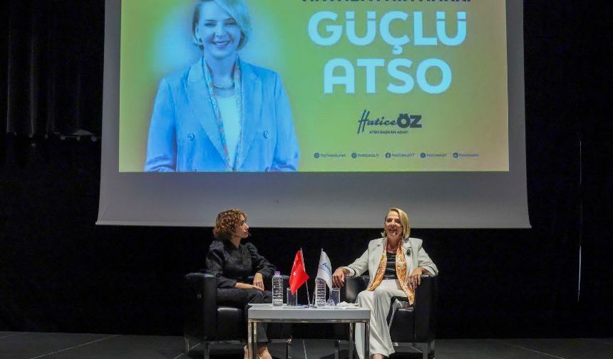 ATSO Başkan Adayı Hatice Öz'den çarpıcı çıkış