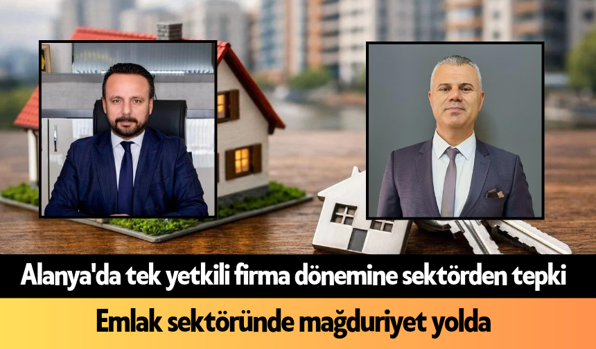 Alanya'da tek yetkili firma dönemine sektörden tepki