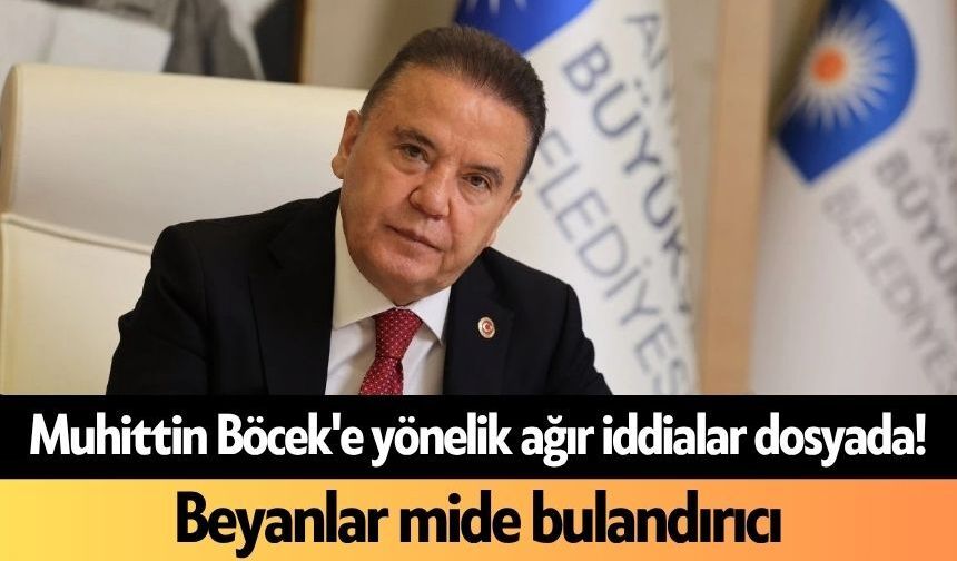 Muhittin Böcek'e yönelik ağır iddialar dosyada! Beyanlar mide bulandırıcı