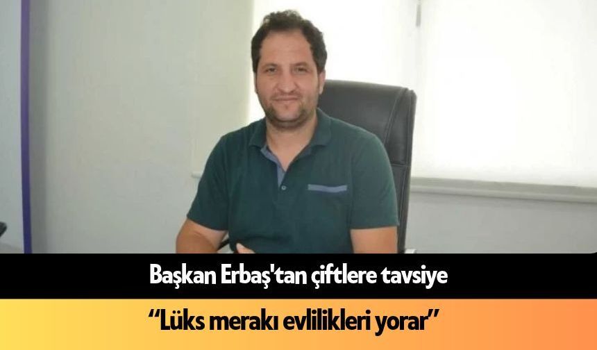 Başkan Erbaş'tan çiftlere tavsiye: “Lüks merakı evlilikleri yorar”