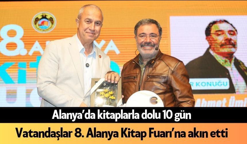 Alanya’da kitaplarla dolu 10 gün: Alanya halkı akın etti