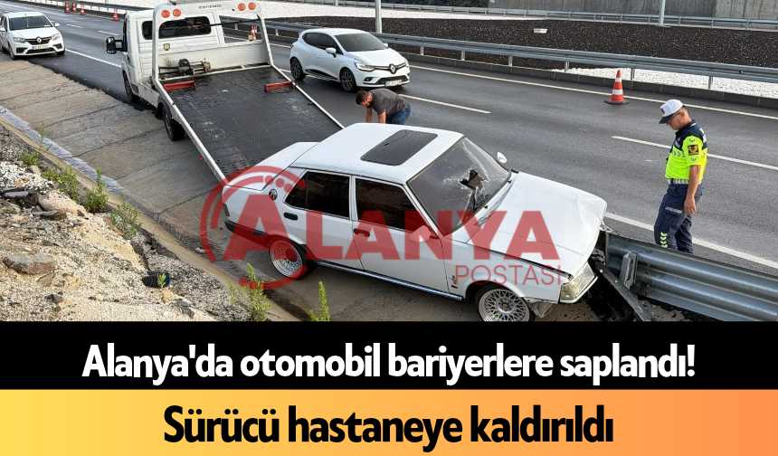 Alanya'da otomobil bariyerlere saplandı!