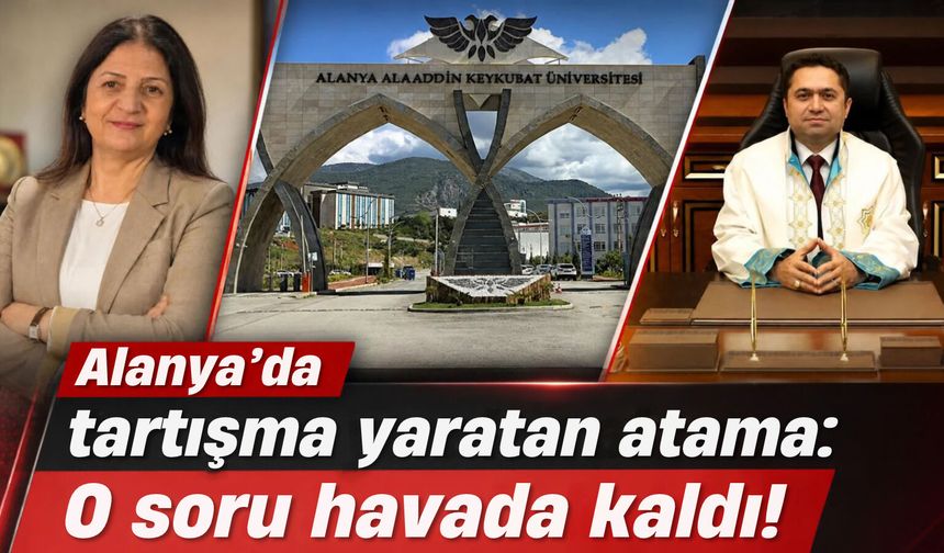 Alanya'da tartışma yaratan atama: O soru havada kaldı!