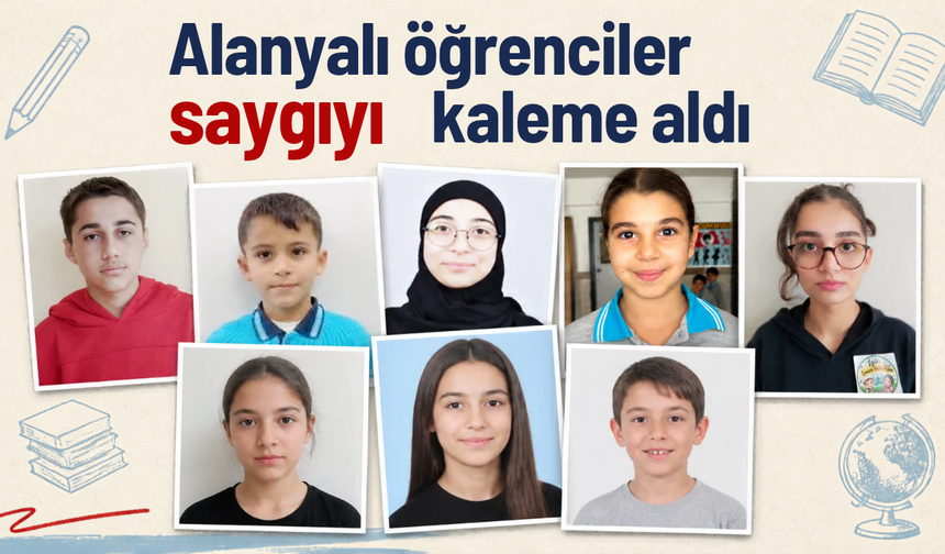 Alanyalı öğrenciler saygıyı kaleme aldı