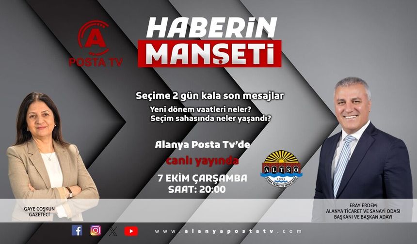 Alanya'da seçime 3 gün kala son mesajı verecek! Eray Erdem yarın vaatlerini anlatacak